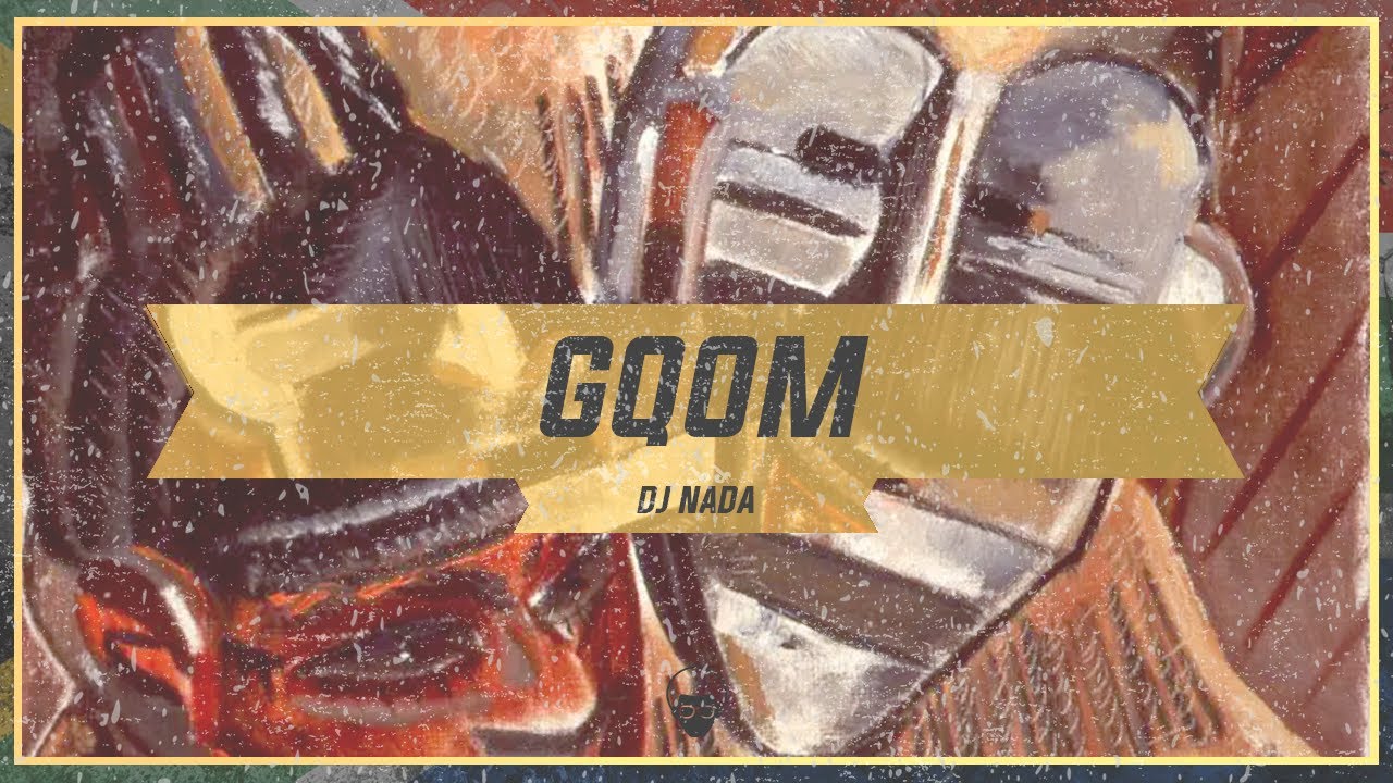 🔴🔵 [GQOM] - DJ Nada & Dustee Root - GQOM SHANDIS