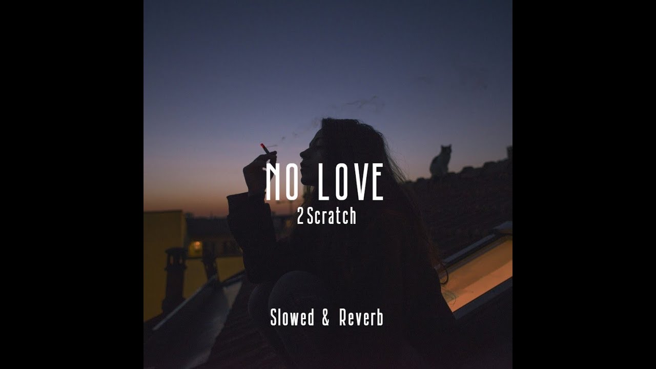 2Scratch - NO LOVE feat. Swisha T. (Slowed & Reverb)