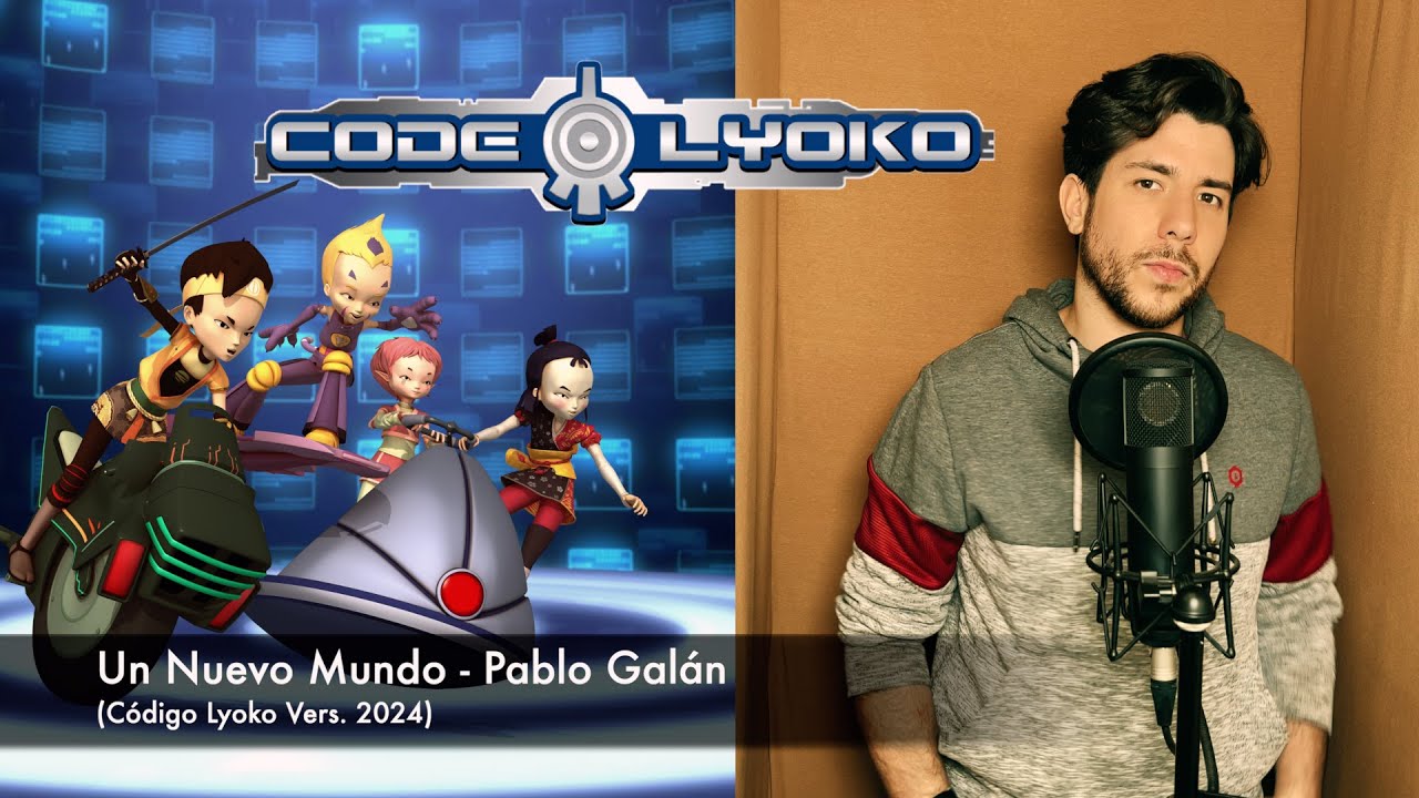 Código Lyoko 2024 - Pablo Galán (Un Nuevo Mundo) [VERSIÓN OFICIAL]