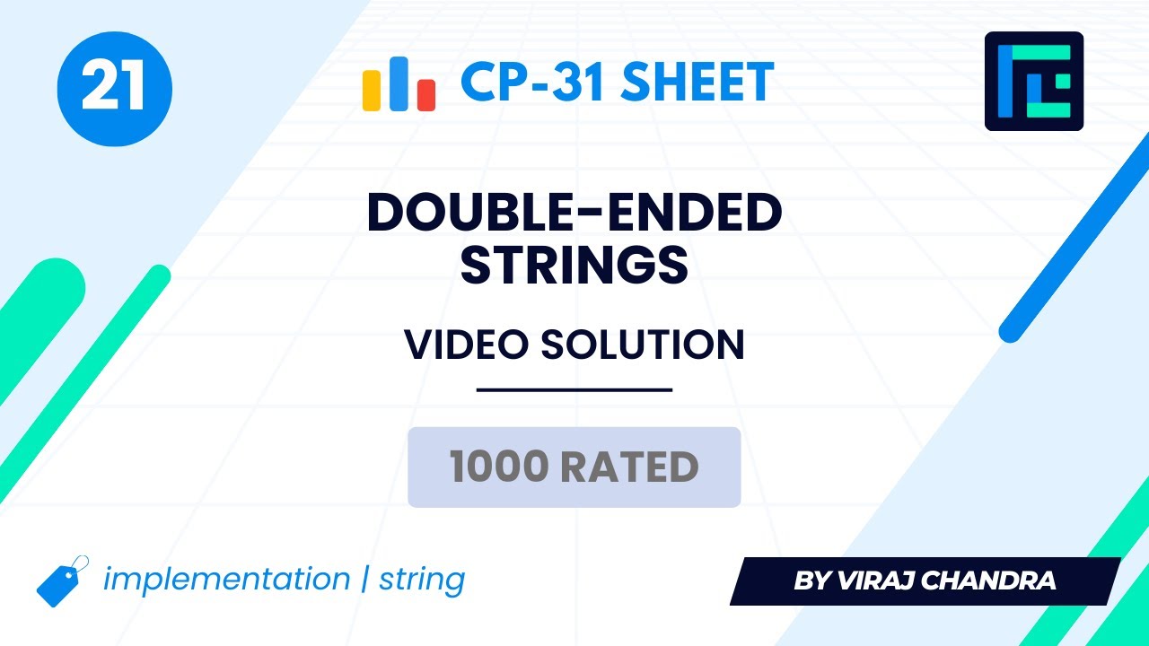 #21 Double-ended Strings | Video Solution | 1000 Rated | TLE CP-31 Sheet | Best Codeforces Problems
