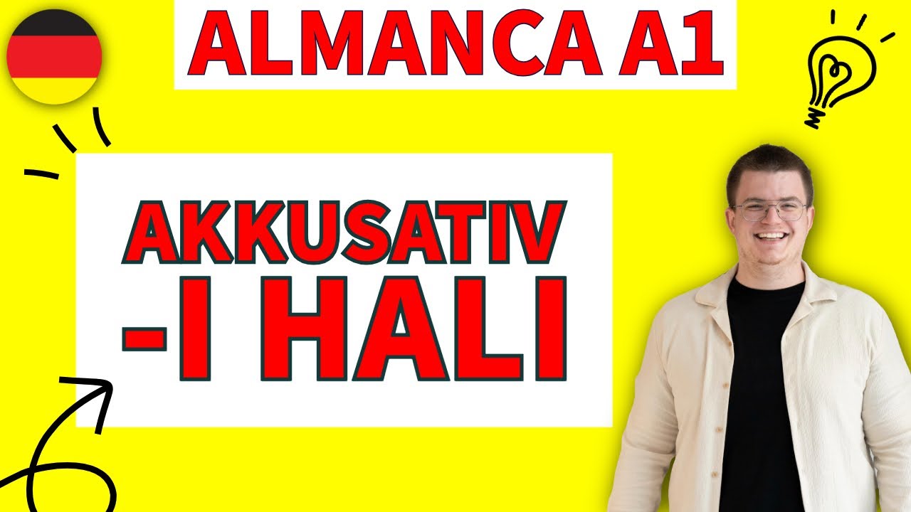 ALMANCA A1 GRAMER TAM KONU ANLATIMI - AKKUSATIV (İsmin -i Hali)
