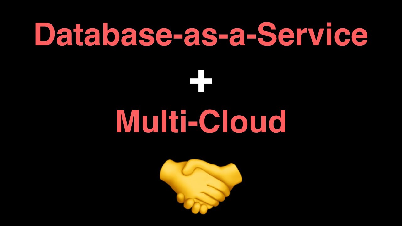 How Does Database-as-a-Service (DaaS) Embrace Multi-Cloud?