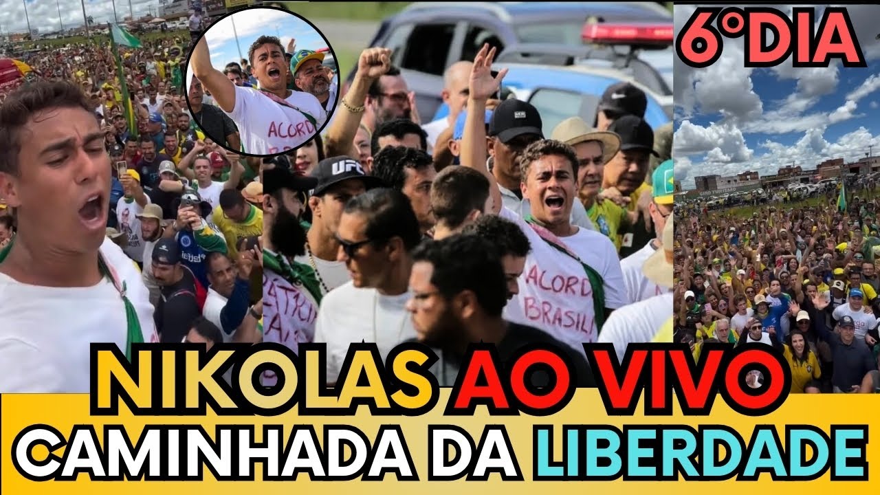 🚨AO VIVO: NIKOLAS E MULTIDÃO DE PATRIOTAS NAS RUAS, 6º DIA CAMINHADA POR JUSTIÇA E LIBERDADE!