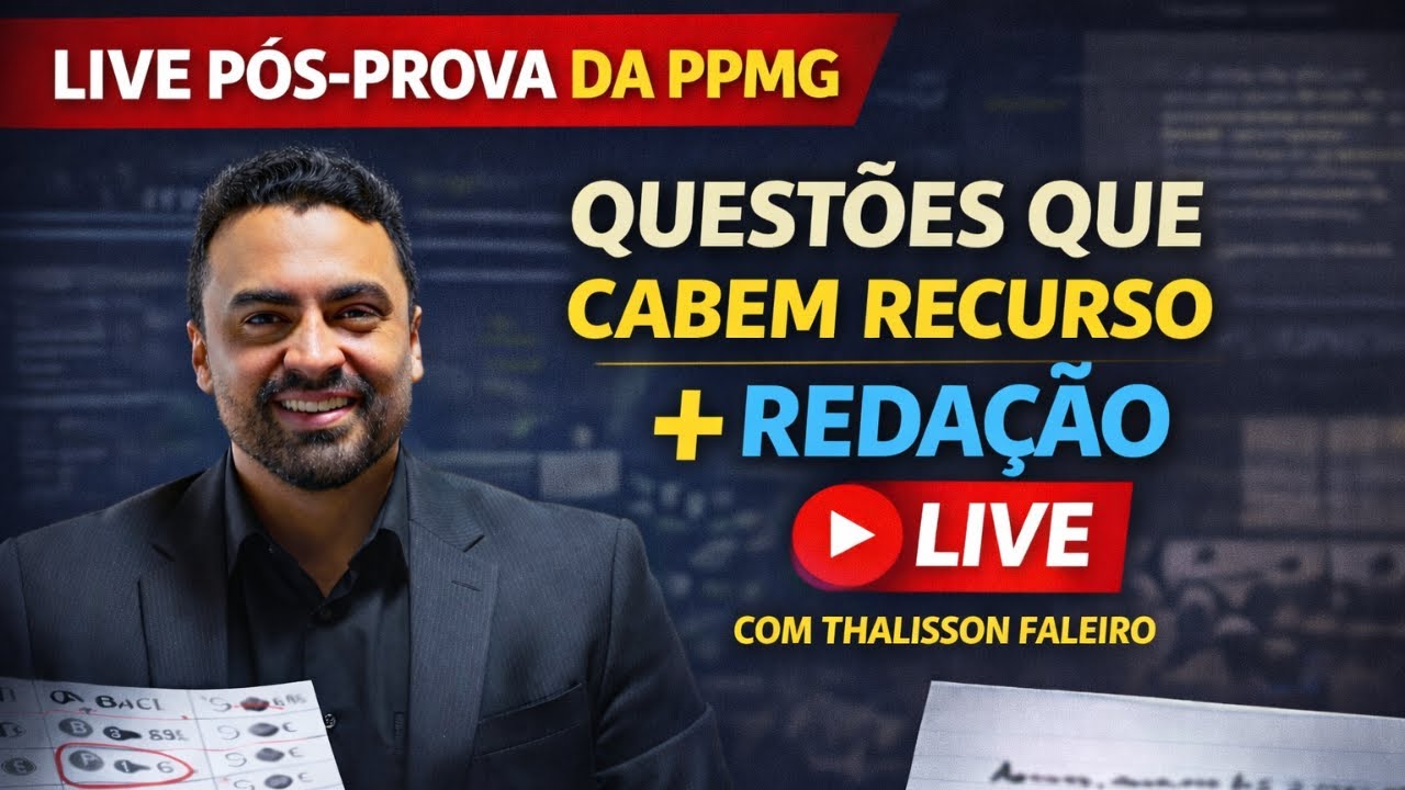 PPMG Pós-Prova: Questões que Cabem Recurso + Redação (Live com Thalisson Faleiro)