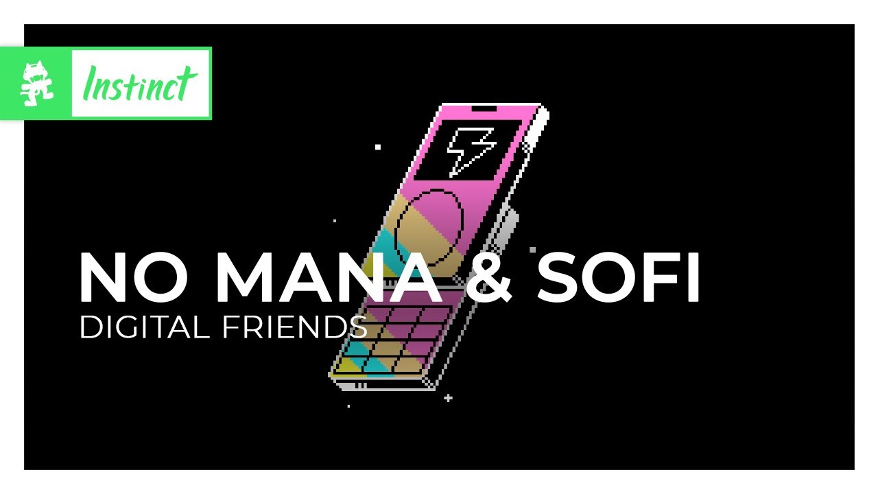 No Mana & SOFI - Digital Friends [Monstercat Release]