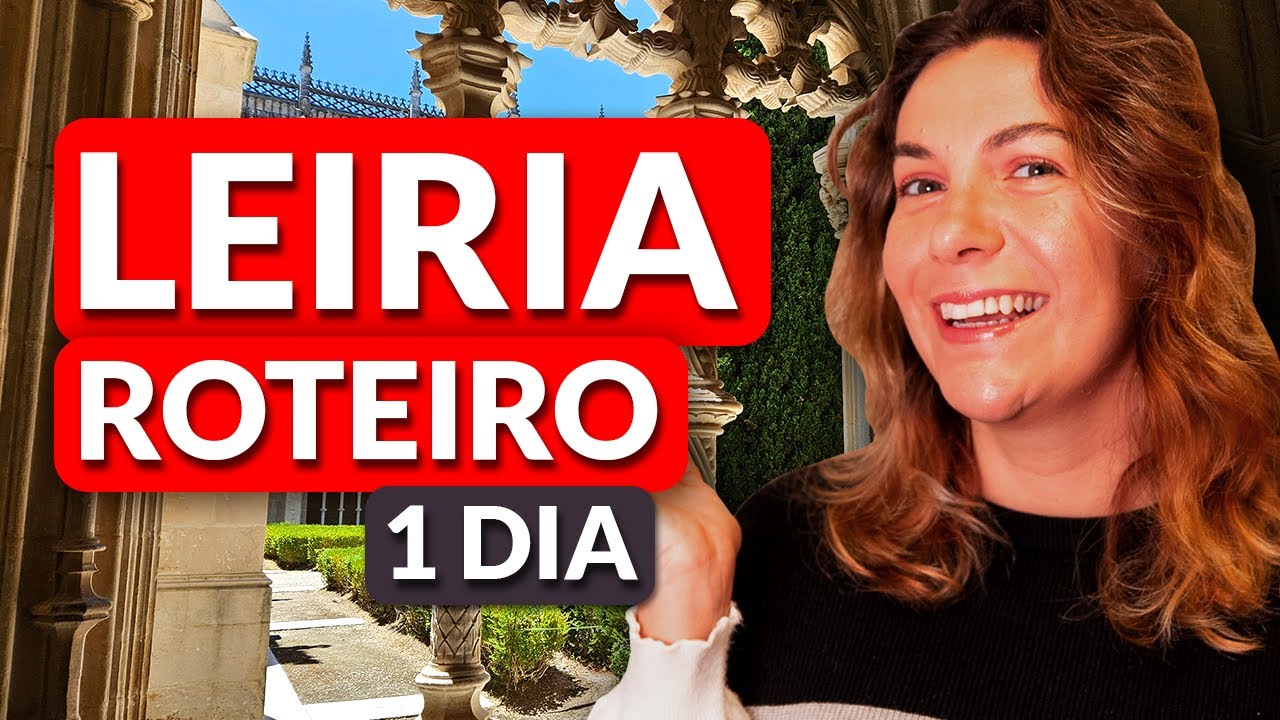 ROTEIRO DE 1 DIA POR LEIRIA - A MELHOR cidade para MORAR em PORTUGAL