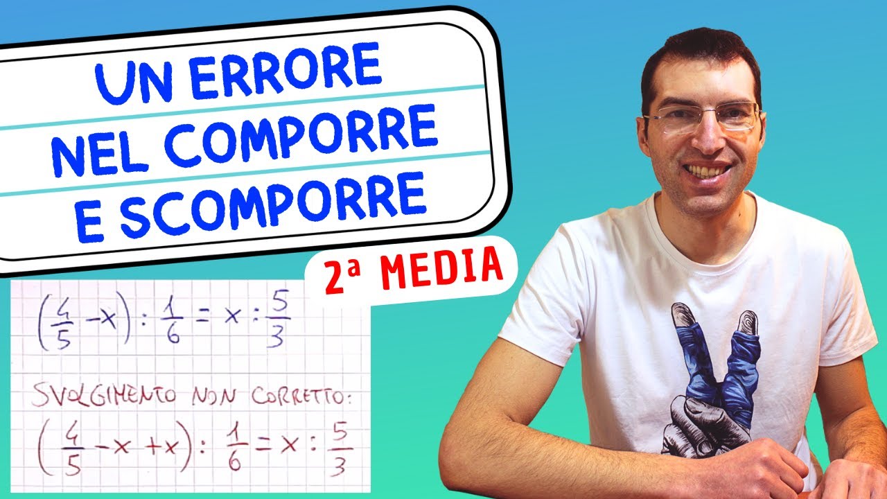 Correzione di un Errore nelle Proprietà del Comporre e dello Scomporre - 2ªMedia [Tutorial Genitori]