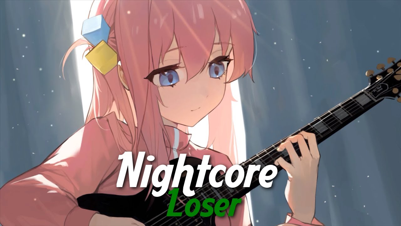 Nightcore - Loser (Lyrics)