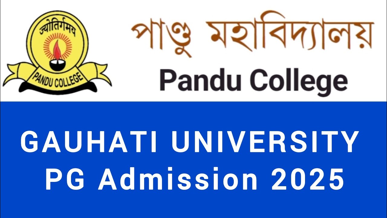 GAUHATI University PG Admission 2025🔥Pandu College✅ Full Details