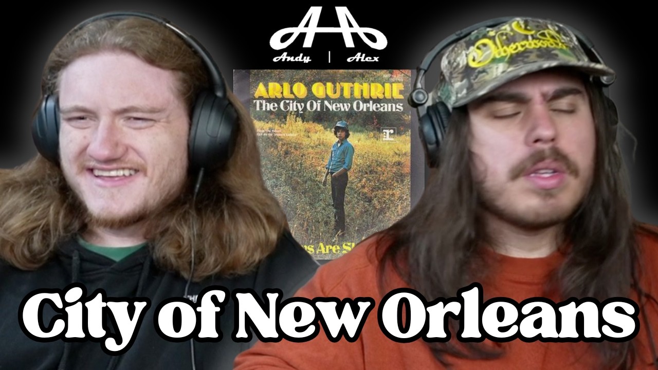 City of New Orleans - Arlo Guthrie | Andy & Alex FIRST TIME REACTION!