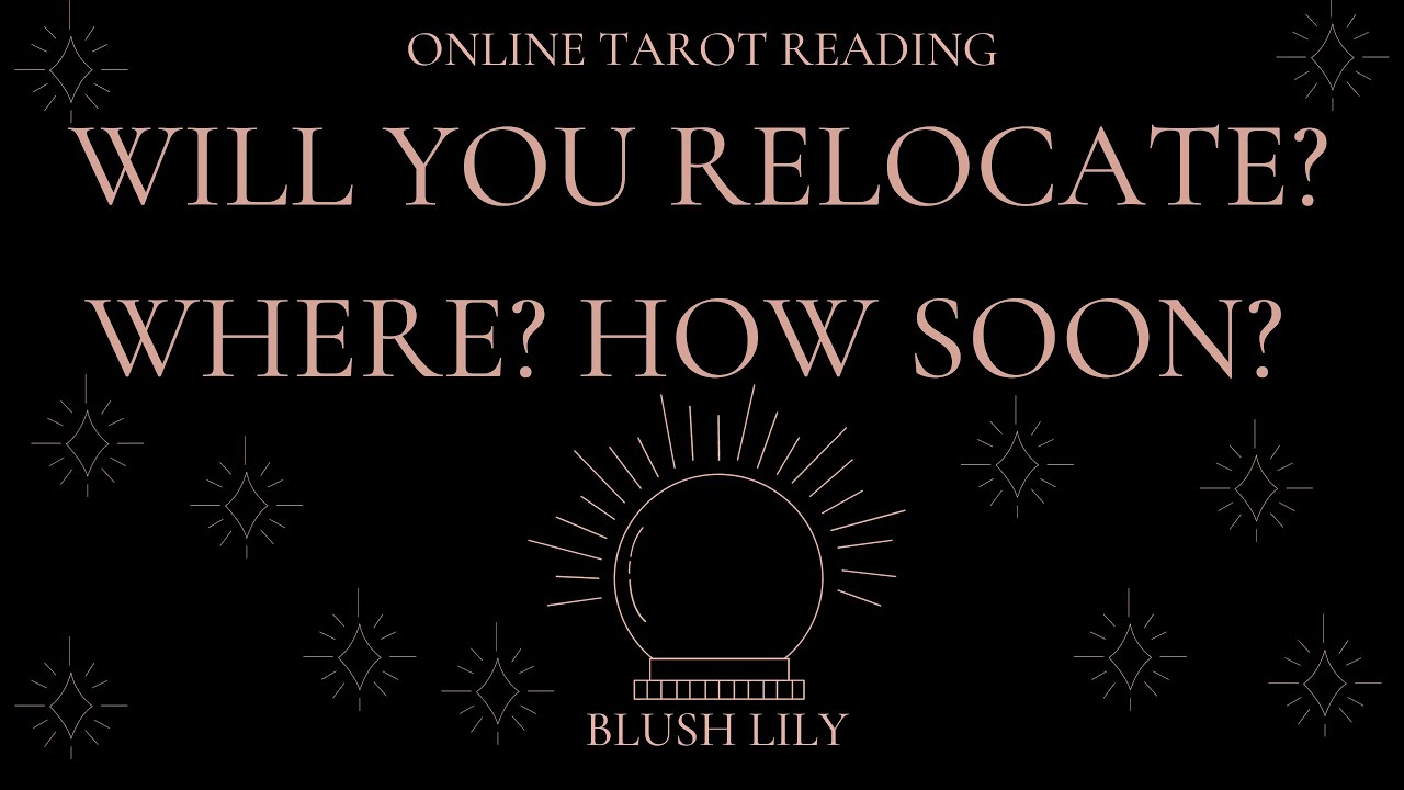 Will You Relocate? Where? How Soon? Online Tarot Pick a Card Reading