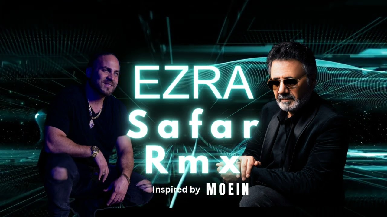 EZRA - Safar RMX ( Inspired  by Moein )