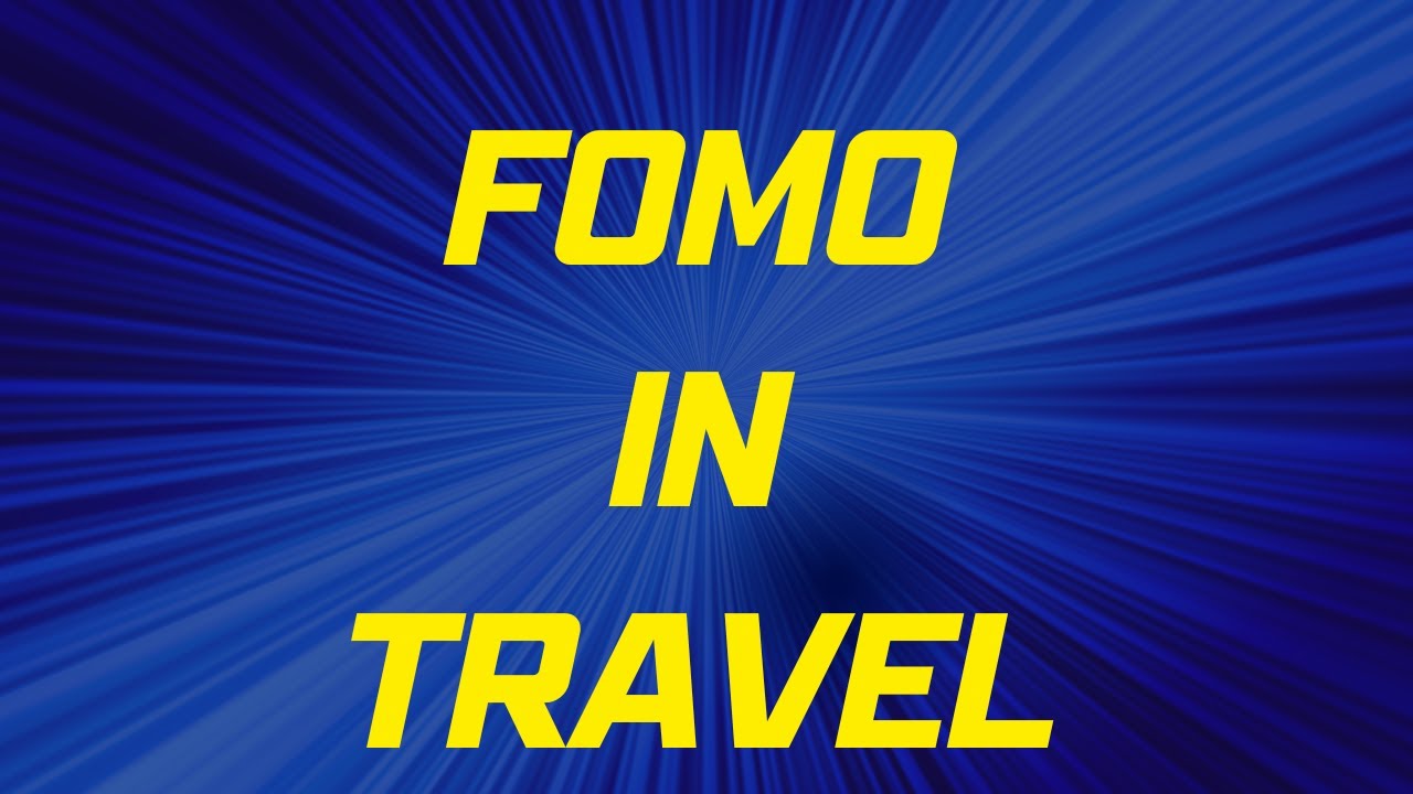 FOMO in Travel:  How the Industry is Leveraging the Fear of Missing Out