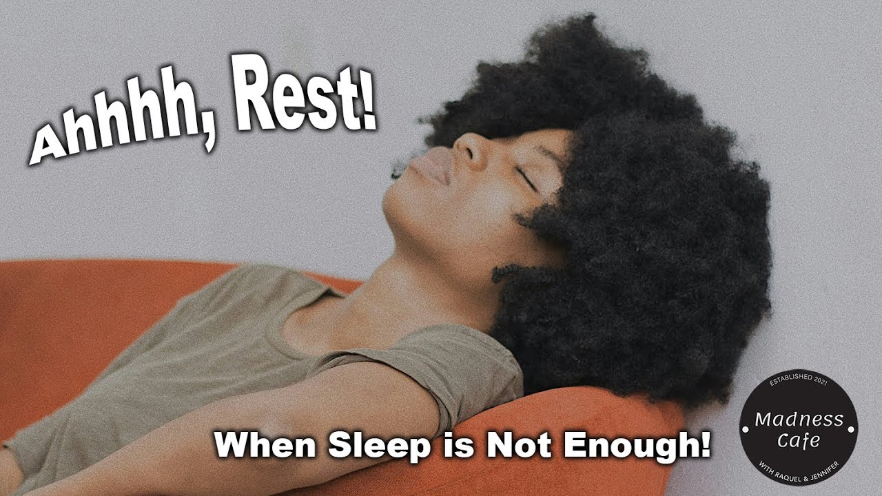 7 Types of Rest: Sleep Alone Is Not Enough
