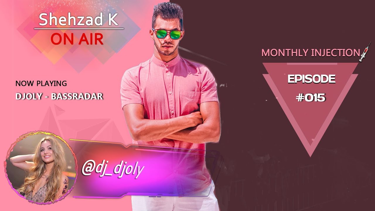 MONTHLY INJECTION Shehzad K ON AIR 015