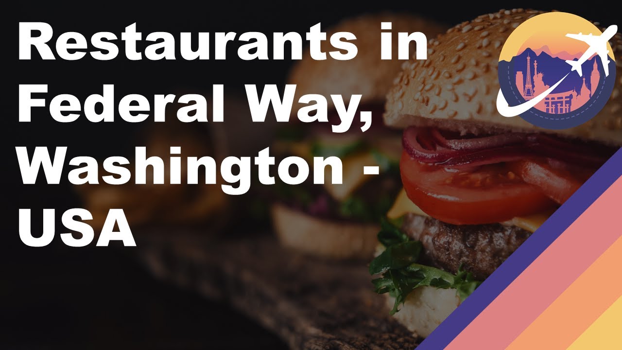 Restaurants in Federal Way, Washington - USA