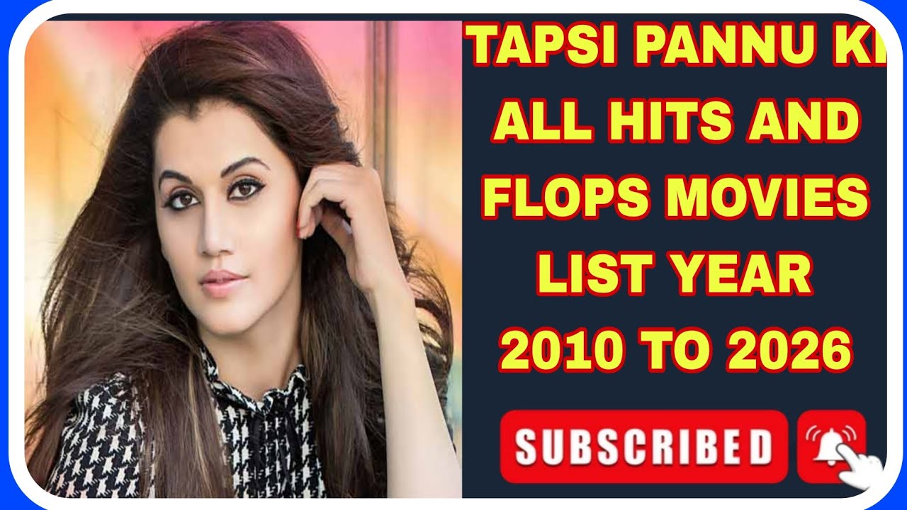 Tapsi pannu ki All hits and flops movies list year 2010 to 2026 watch this video 📽️ and enjoy 👍