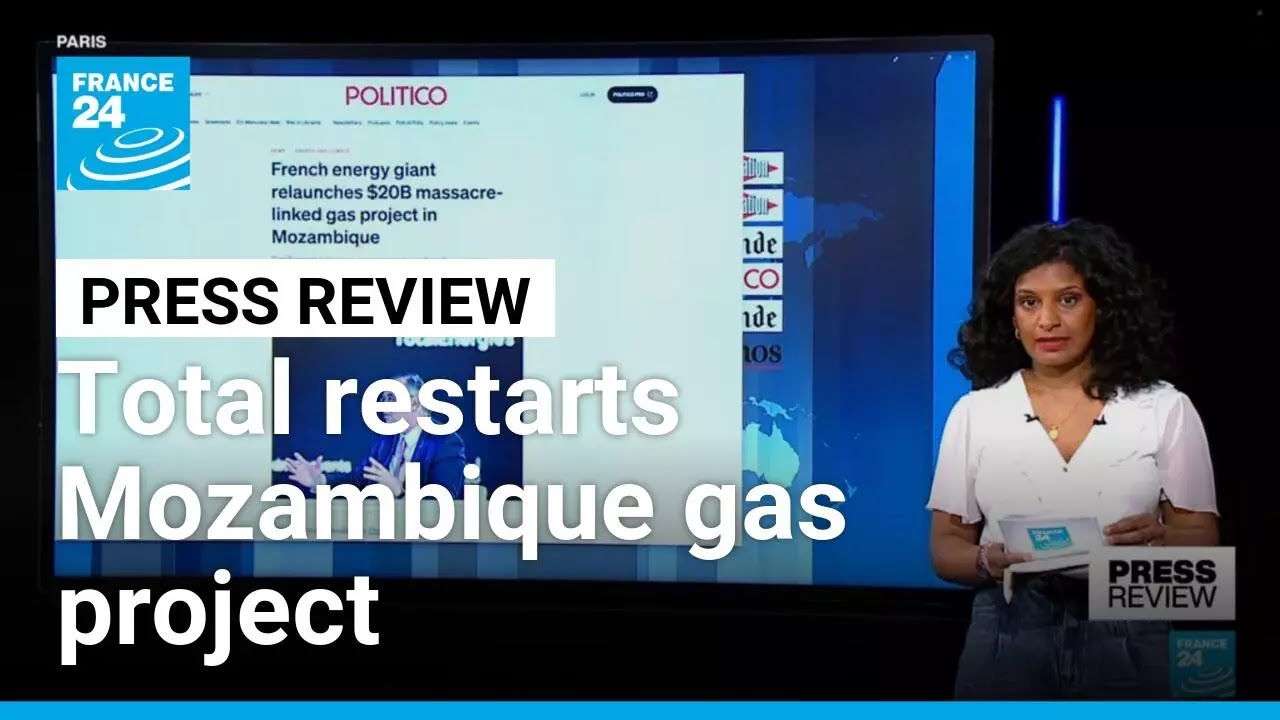 'Too big to fail': Total Energy relaunches Mozambique gas project linked to 2021 massacre