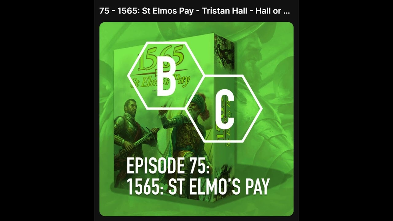 #BoardChitless Episode 75 - 1565, St Elmo's Pay