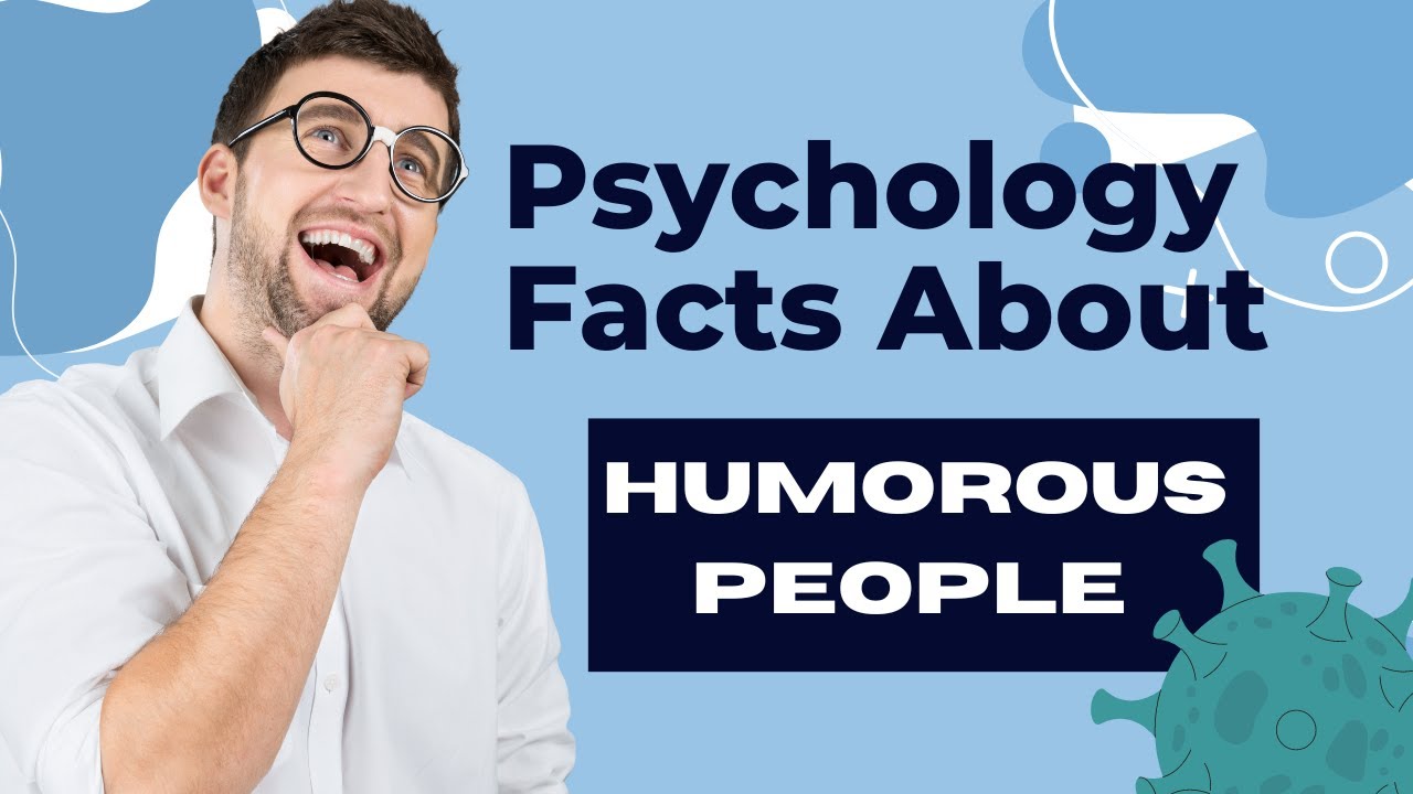 Psychology facts about HUMOROUS People | 