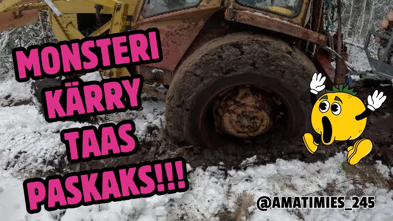 Monsteri kärry taas PASKAKS ja Valmetti jumissa!!! Tästä ei tuu mitään...