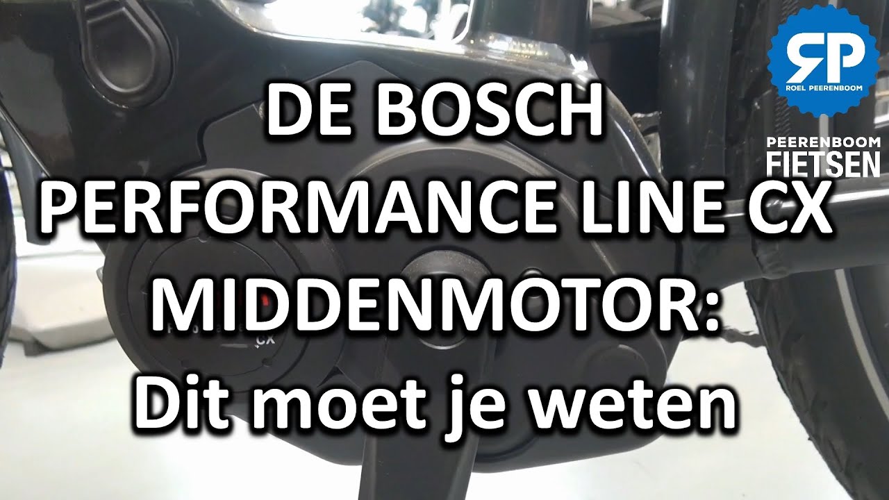 DE BOSCH PERFORMANCE LINE CX MIDDENMOTOR: Dit moet je weten