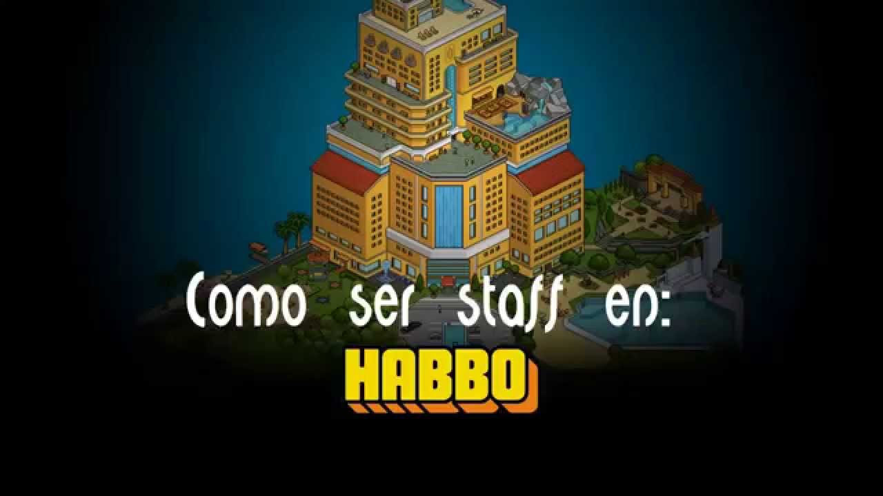 Como ser Staff en Habbo.es