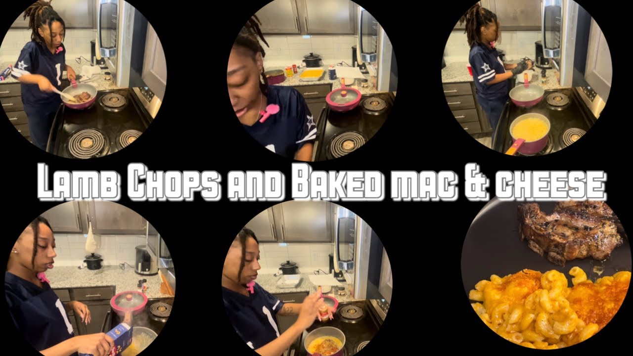 Let’s make lamb chops w/ baked mac | Cooking VLOG