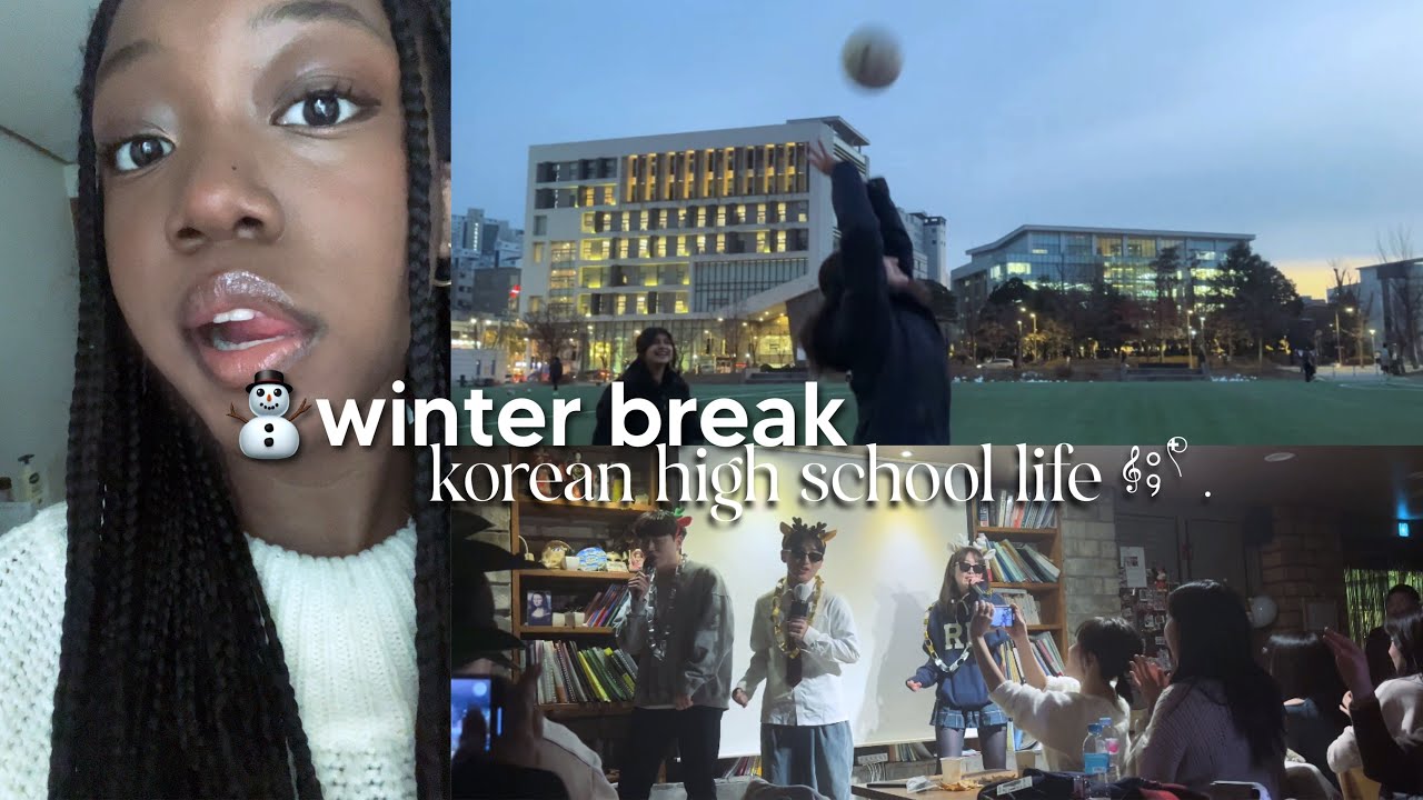 high school in korea: talent show, food crawl, winter break