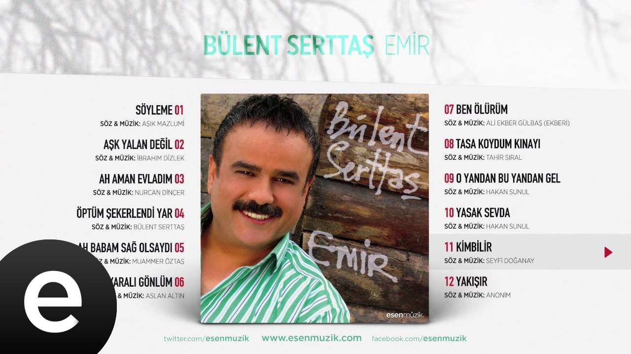 Kimbilir (Bülent Serttaş) Official Audio #kimbilir #bülentserttaş - Esen Müzik