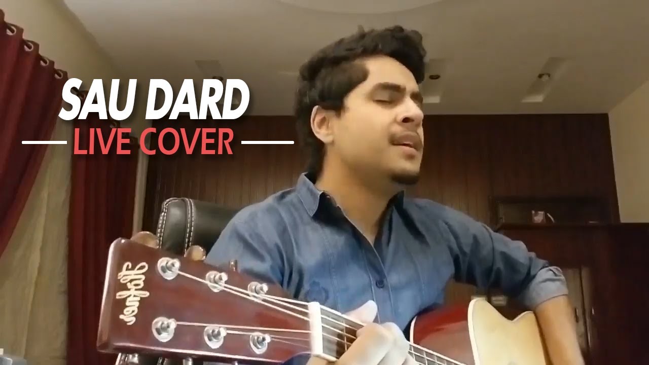 Sau Dard - Cover | Sonu Nigam | Hussain Shahzad | Live Session