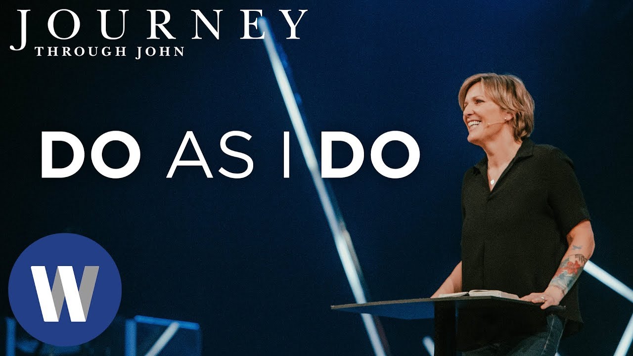 Journey Through John: Do as I Do | Danielle Strickland