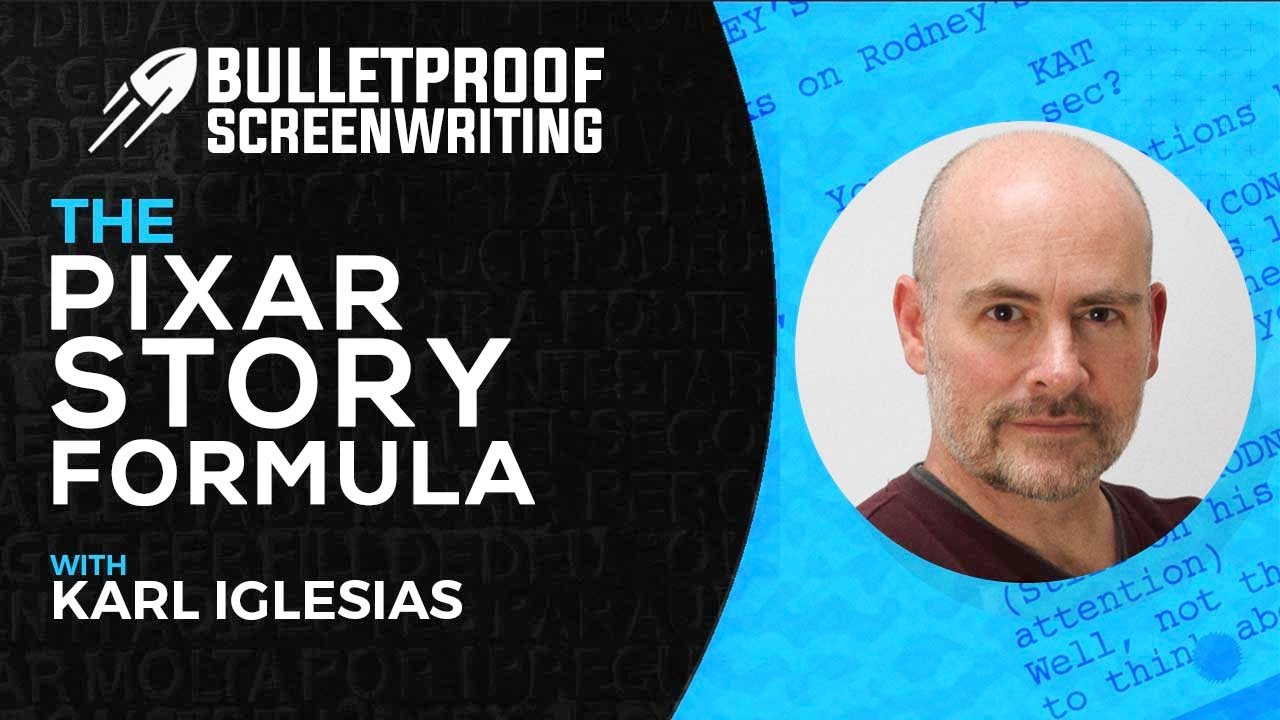 The Pixar Story Formula with Karl Iglesias // Bulletproof Screenwriting® Show