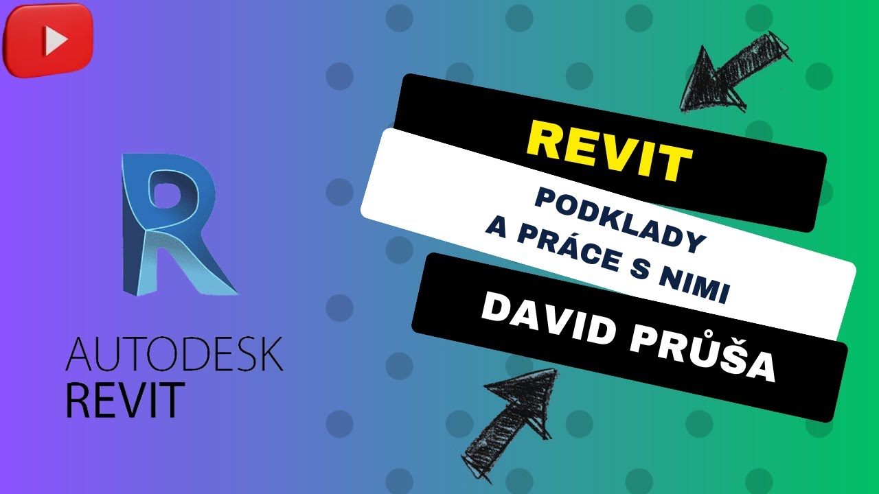REVIT 3 - Podklady a práce s nimi