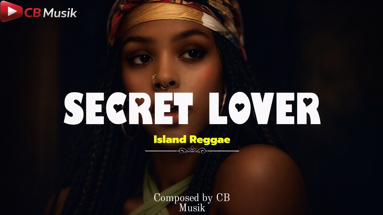 Secret Lover (Island Reggae) | CB Musik 