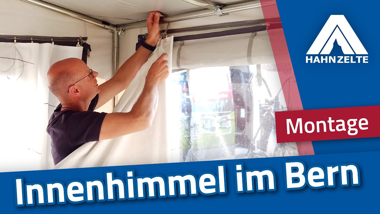 Hahn Zelte Montagevideo Innenhimmel f&uuml;r freistehendes Dauerstandzelt Bern 2.0