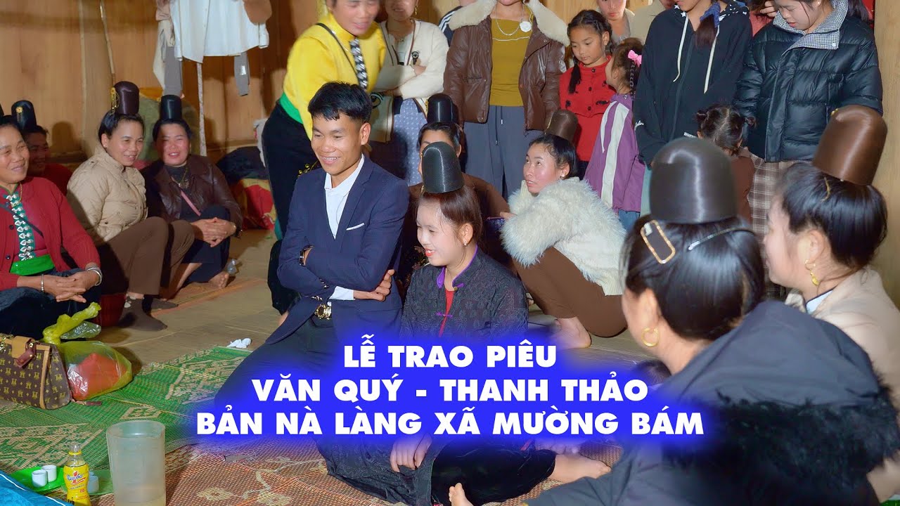 LỄ TRAO PIÊU VĂN QUÝ - THANH THẢO | BẢN NÀ LÀNG XÃ MƯỜNG BÁM