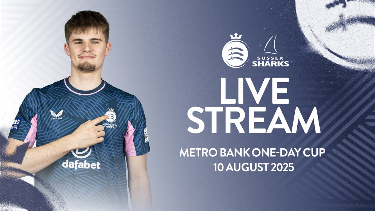 MIDDLESEX V SUSSEX SHARKS LIVE STREAM | METRO BANK ONE-DAY CUP