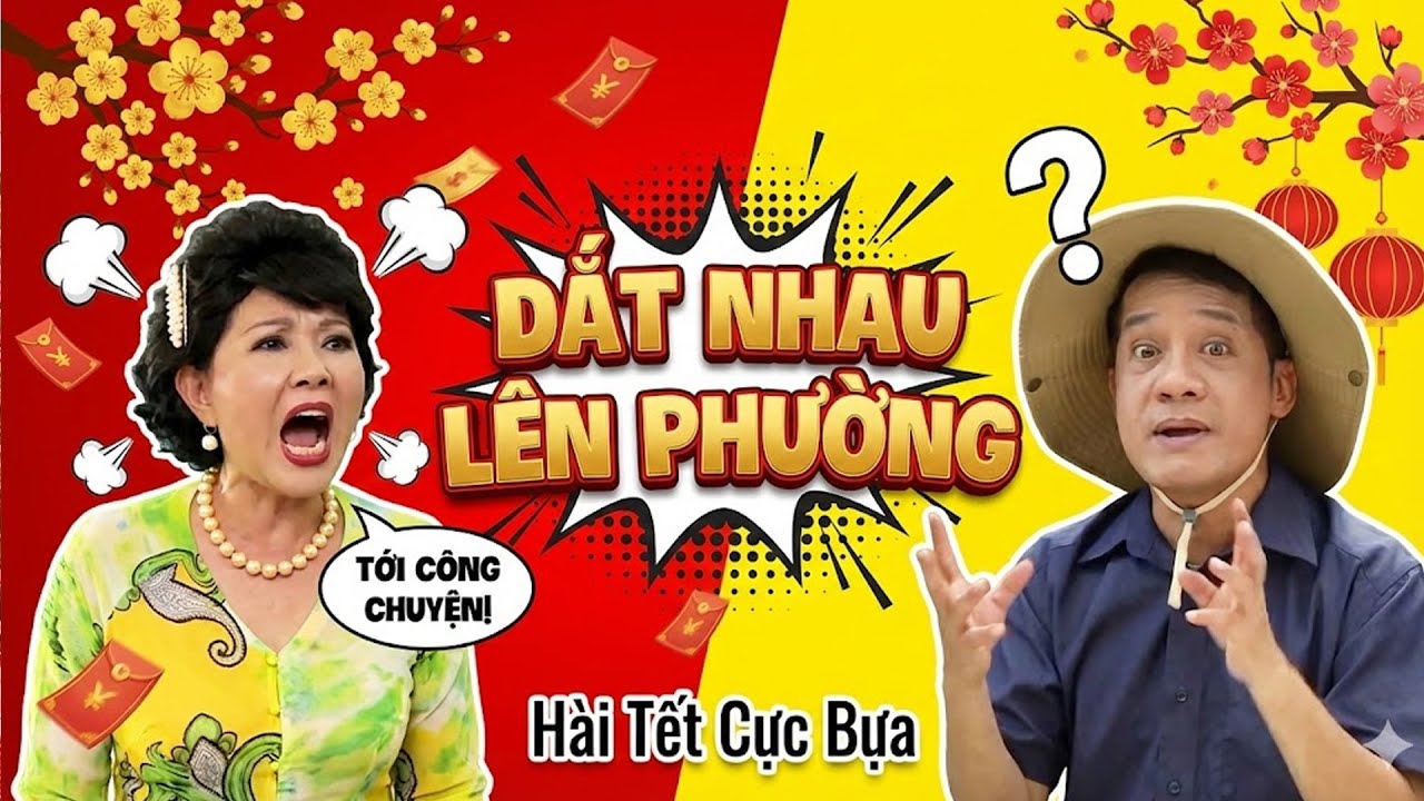 🧨🎉CẢ NGÀY COI PHIM TẾT 💥DẮT NHAU LÊN PHƯỜNG 💥 PHIM HÀI TẾT VIỆT NAM HAY MỚI NHẤT 2026 | PHIM HÀI TẾT