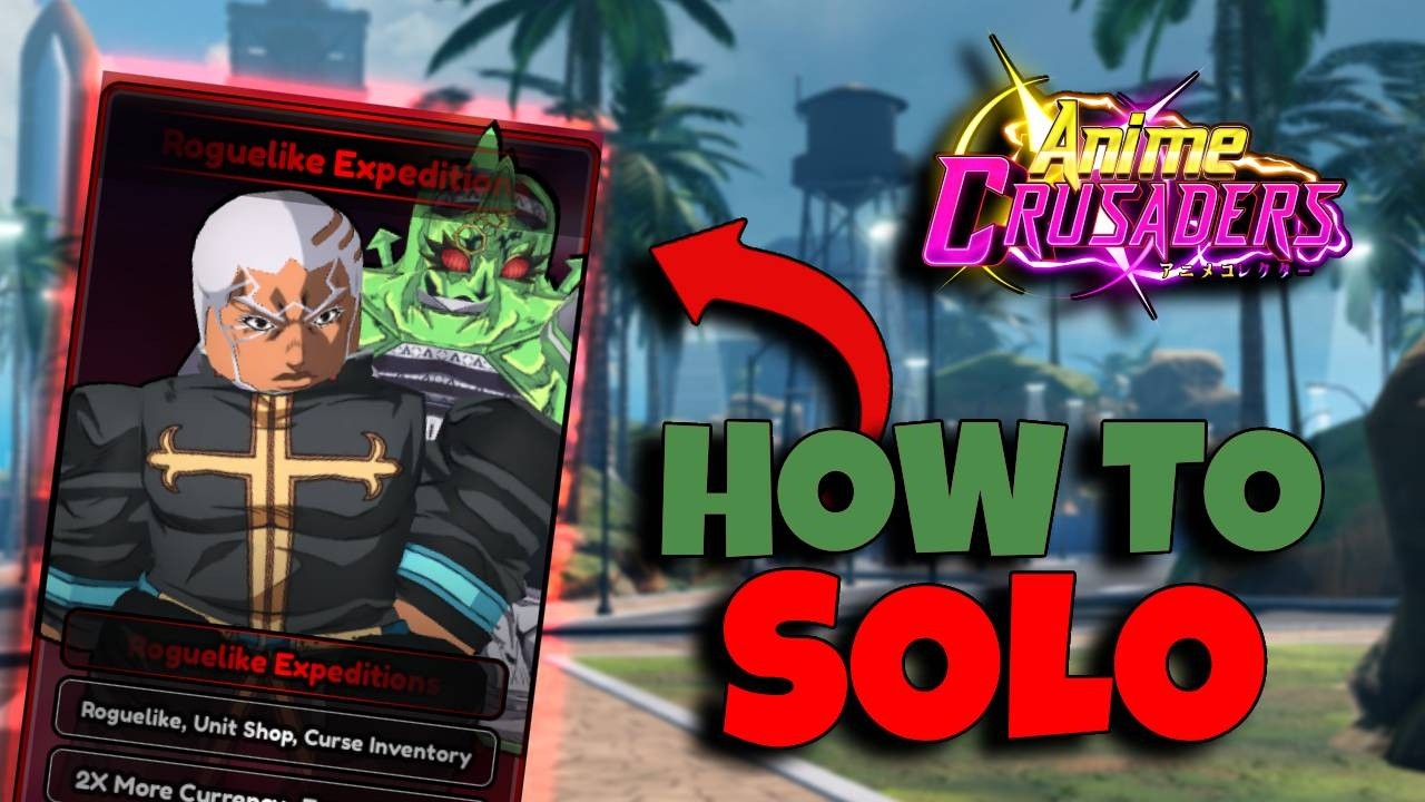 How to solo the New Expedition In Anime Crusaders