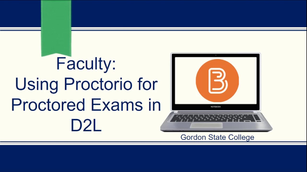 Faculty: Setting up Proctorio in Brightspace by D2L for Proctored Exams