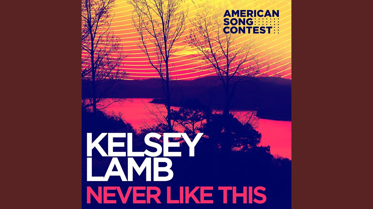 Never Like This (From “American Song Contest”)