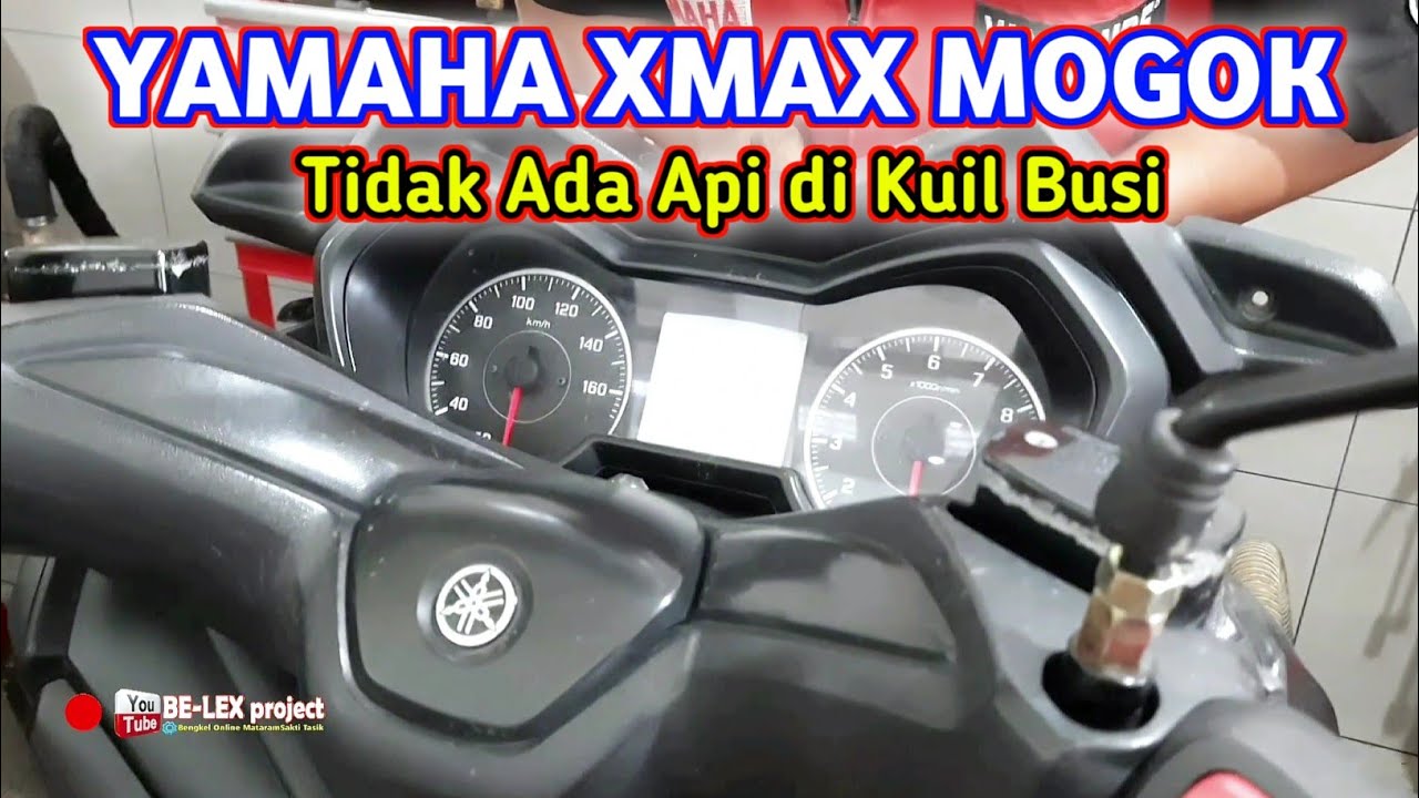 YAMAHA XMAX TIBA TIBA MOGOK TIDAK KELUAR API DI BUSI