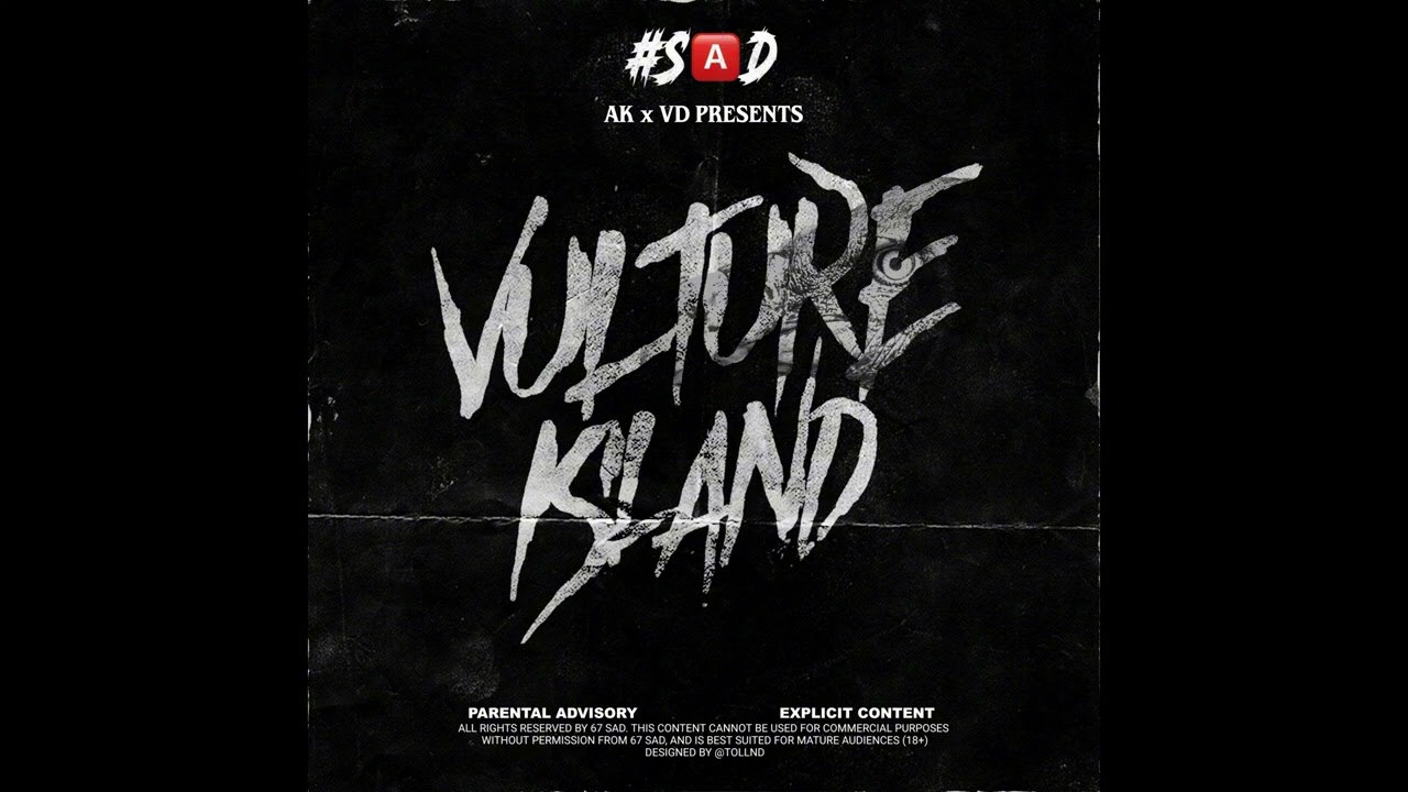 #SAD (67) AK x VD - Story Tales (OFFICIAL AUDIO) #VultureIsland