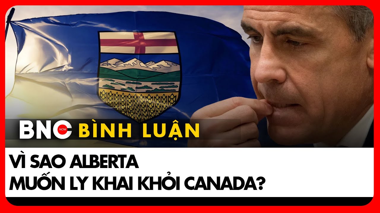 Canada đáp trả gắt, tố cáo Mỹ tiếp tay “nhóm phản quốc Alberta” | Bình luận Quốc tế