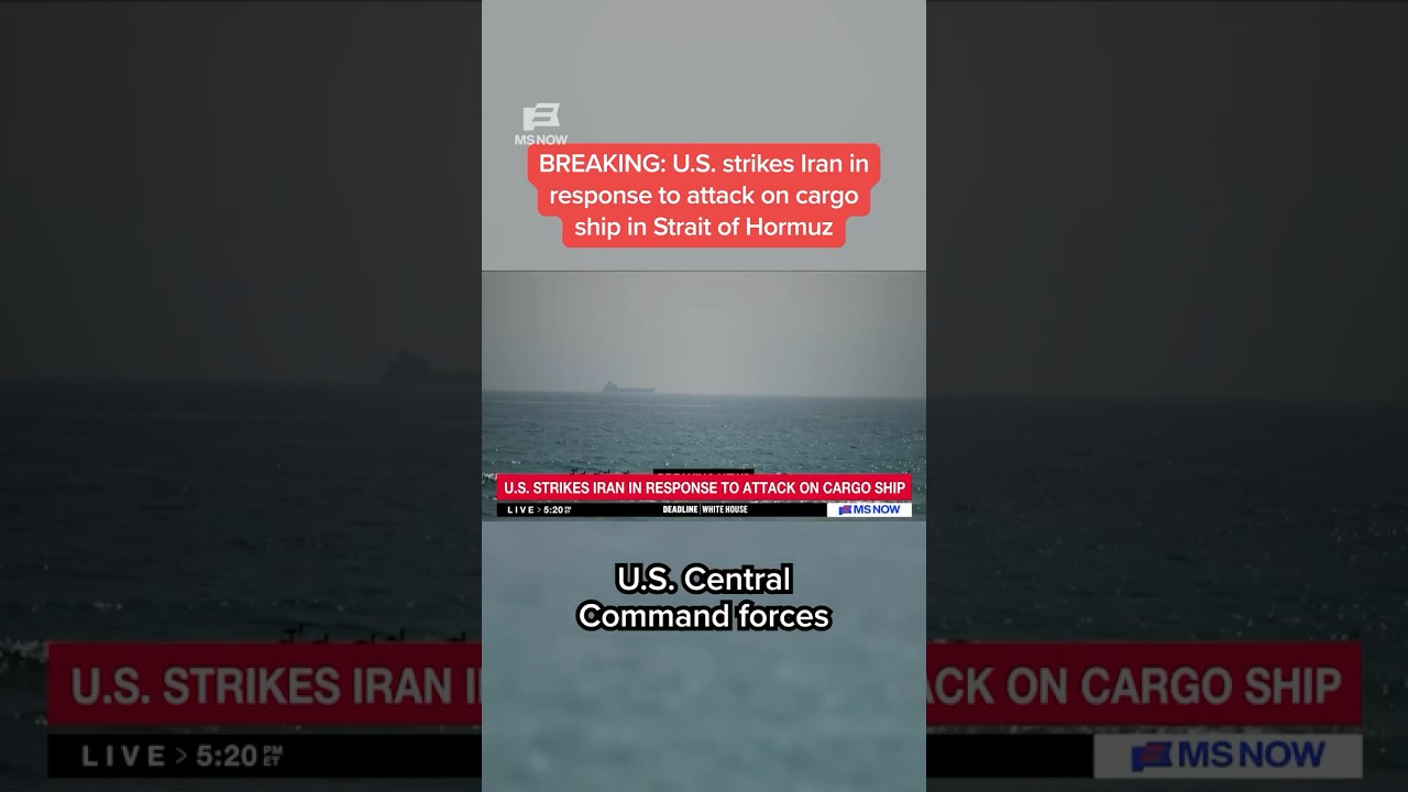 BREAKING: U.S. strikes Iran in response to attack on cargo ship in Strait of Hormuz
