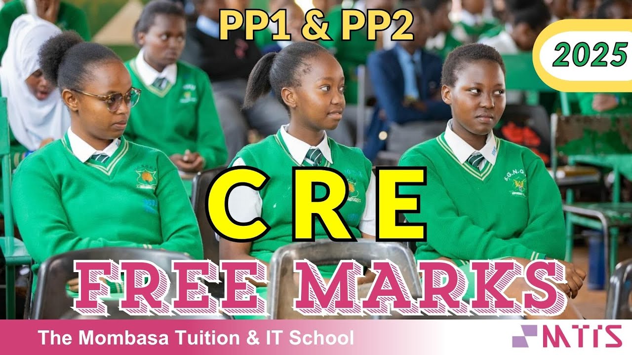 KCSE CRE 2025 FINAL GUIDANCE | PAPER 1 & 2 | HOW TO ANSWER QUESTIONS & GET FREE MARKS