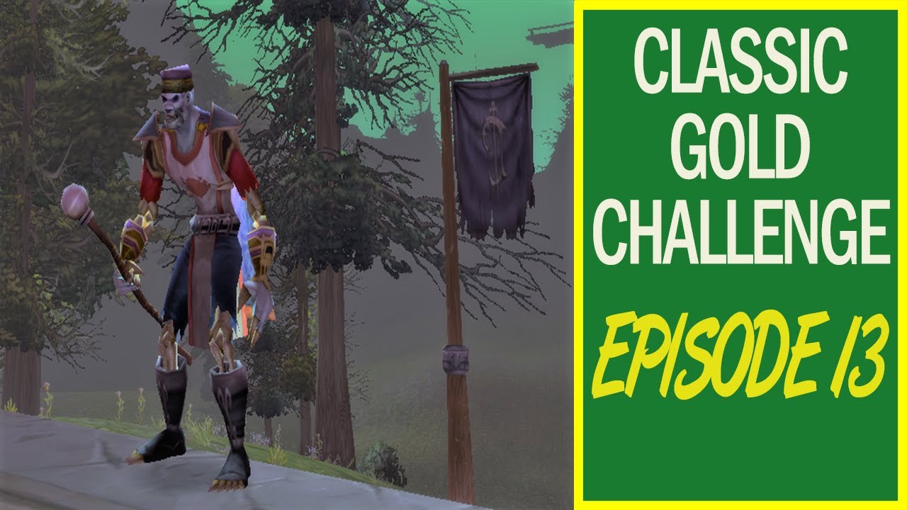 The WoW Classic Gold Challenge | 0 - 10,000 Gold | Episode 13