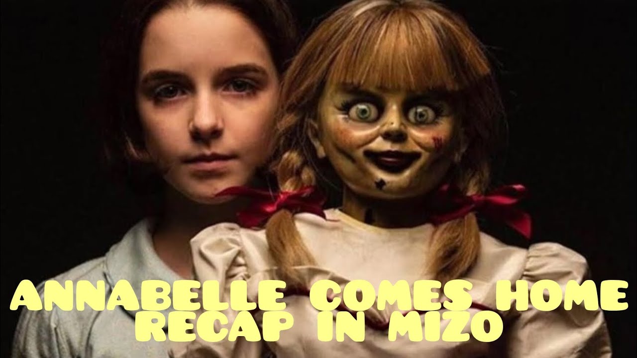 ANNABELLE THLAHRÂNG CHHUNZAWMNA!#mizo #movie #recap #horror