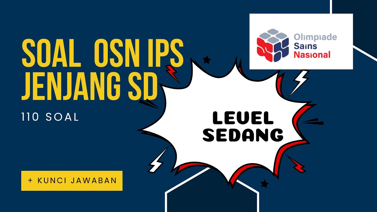 BARU!!!!!  SOAL-SOAL OSN IPS BAG. 2 LEVEL SEDANG BESERTA KUNCI JAWABAN